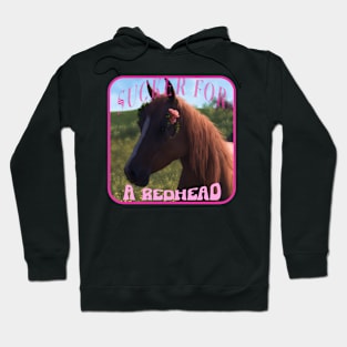 Sucker For A Redhead Hoodie